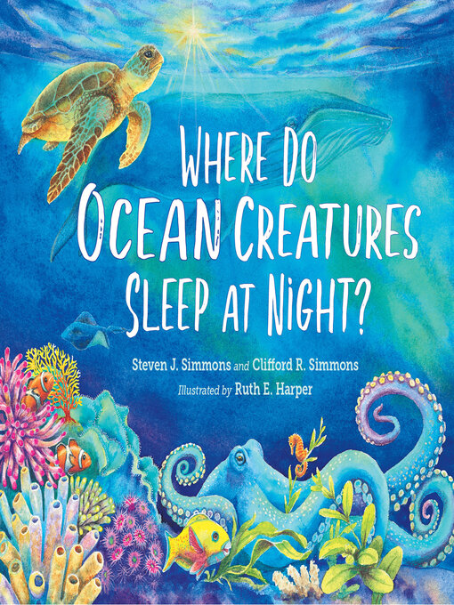 Title details for Where Do Ocean Creatures Sleep at Night? by Steven J. Simmons - Wait list